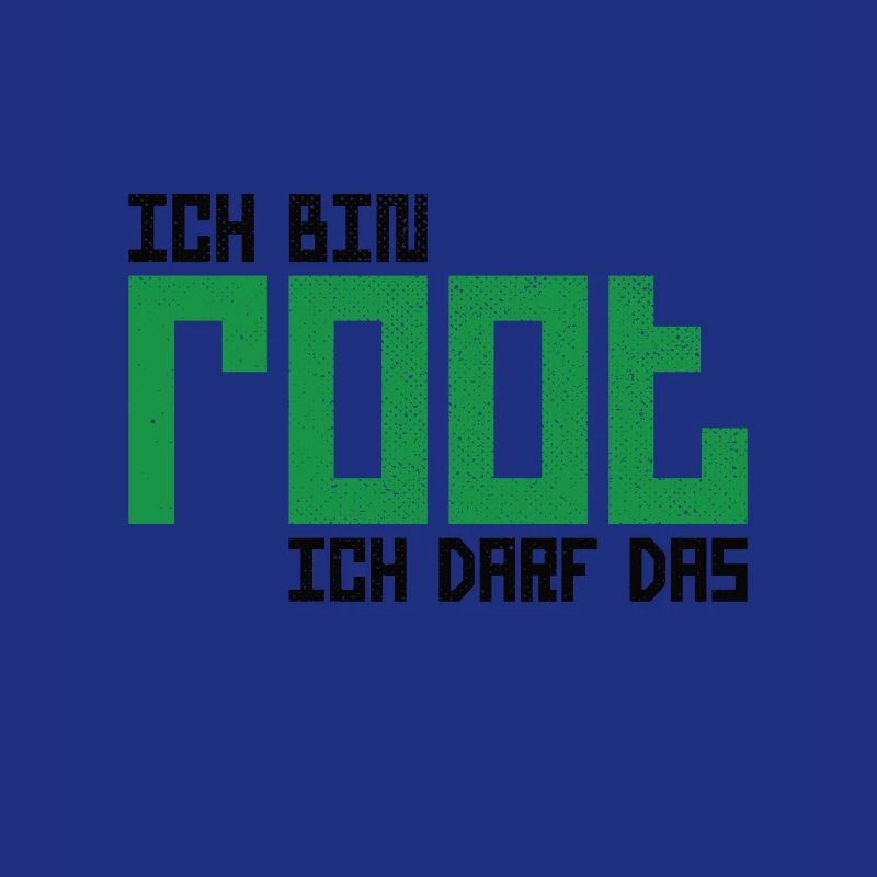 Ich bin root ich darf das Hacker Nerd Admin Shirt