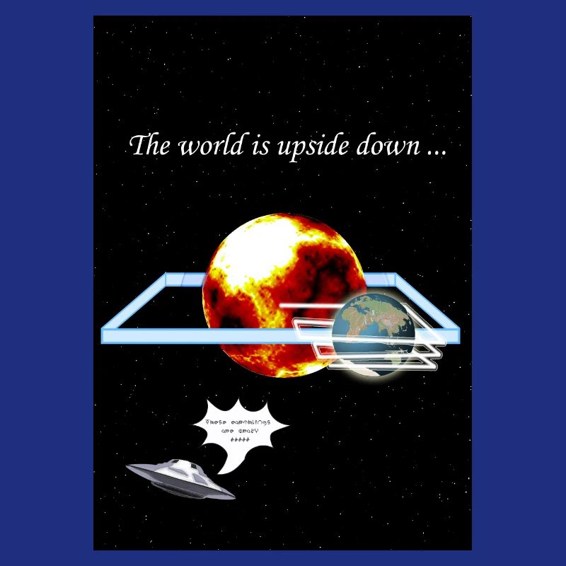 Die Welt steht Kopf