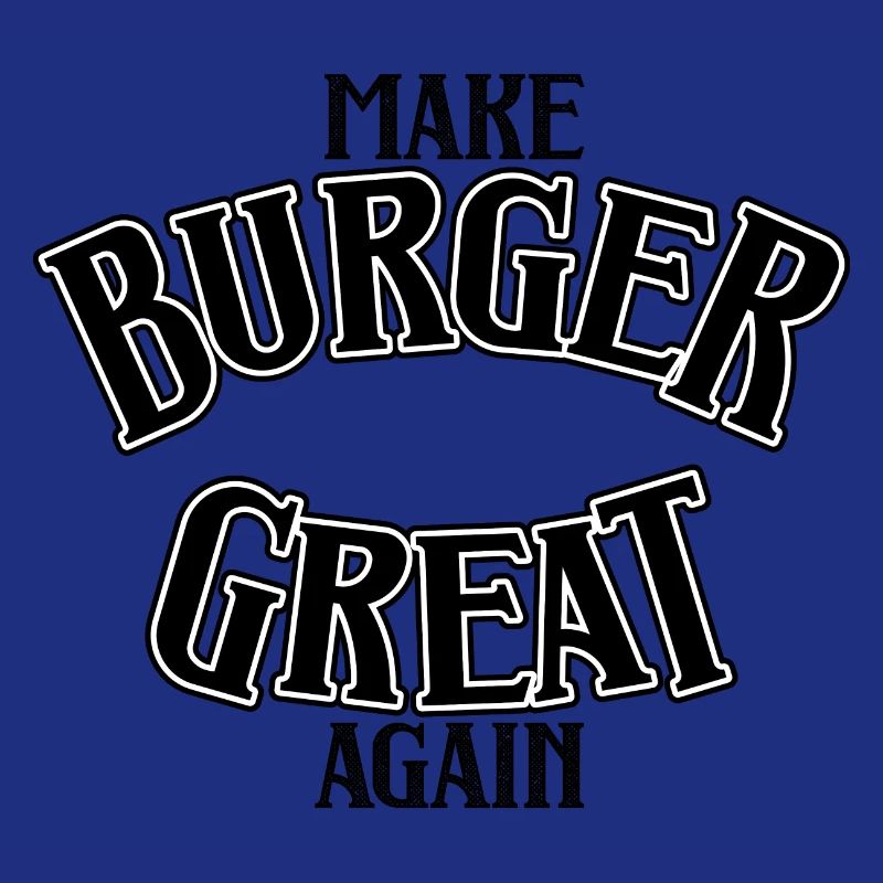 Make Burger great again