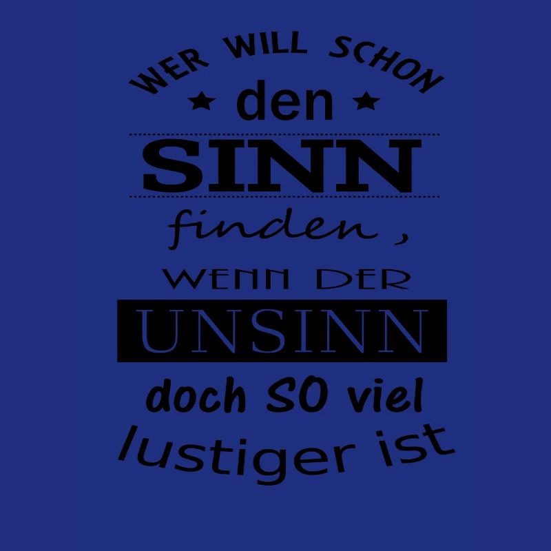 Sinn oder Unsinn Spruch