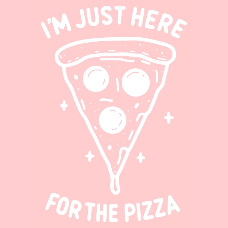 Je suis juste là pour la pizza