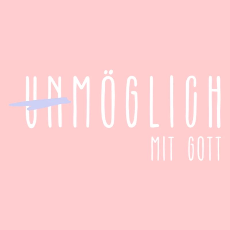 Möglich mit Gott Wunder Kirche Glaube