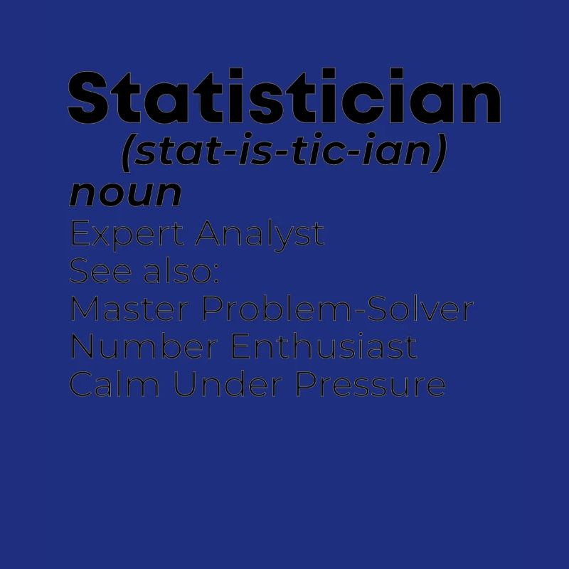 Statistics Statistician Mathematician Mathematics