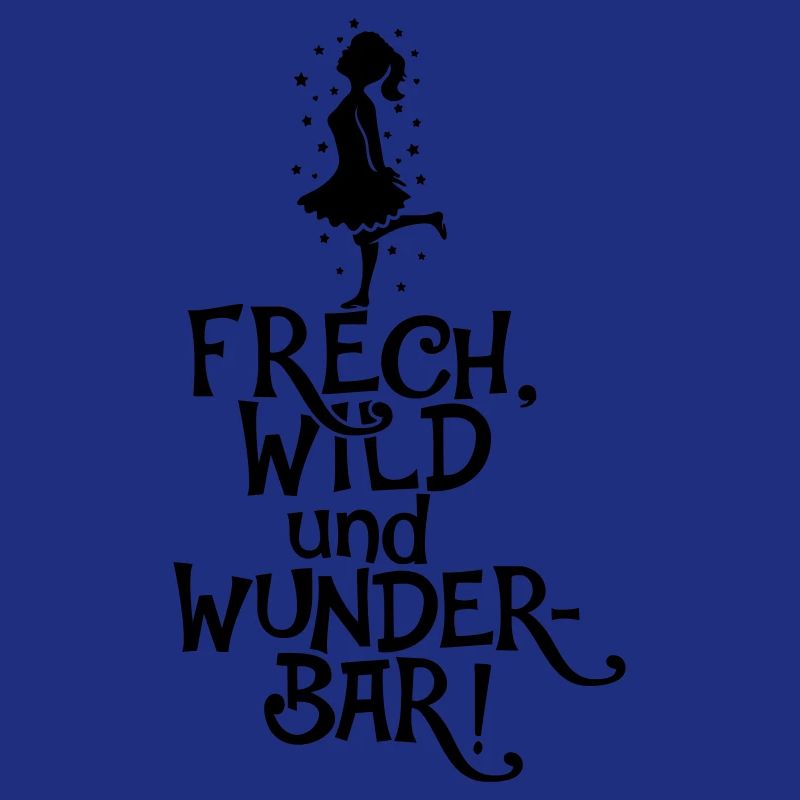 FRECH, WILD UND WUNDERBAR KLEINES MÄDCHEN