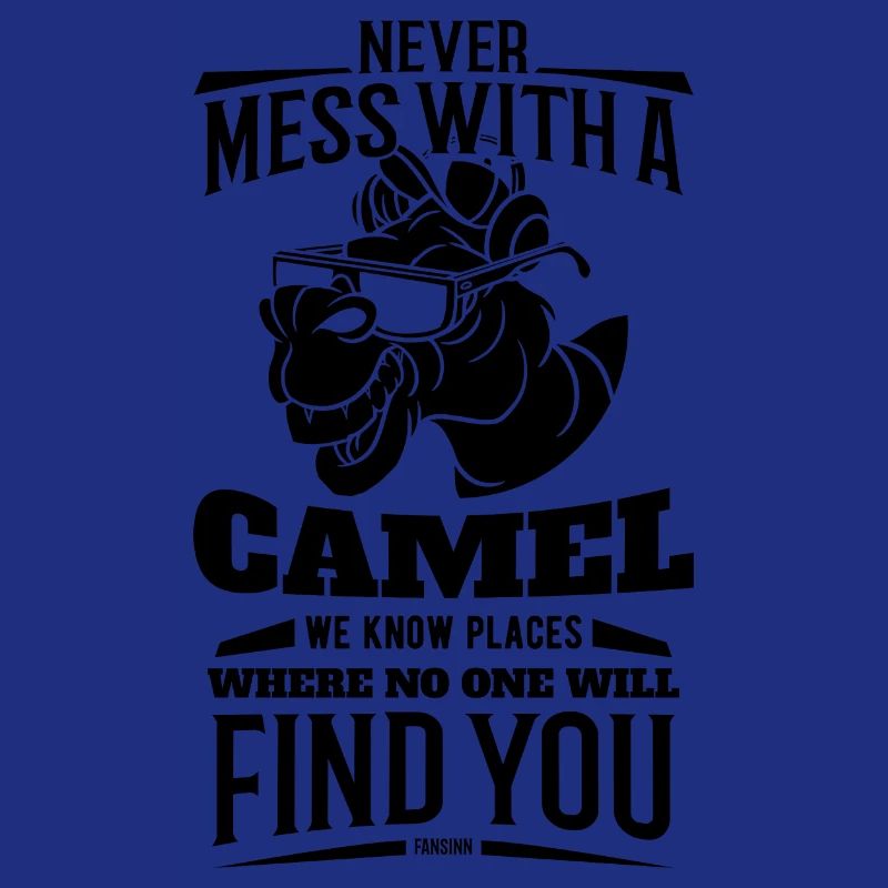 Never Mess With A Camel