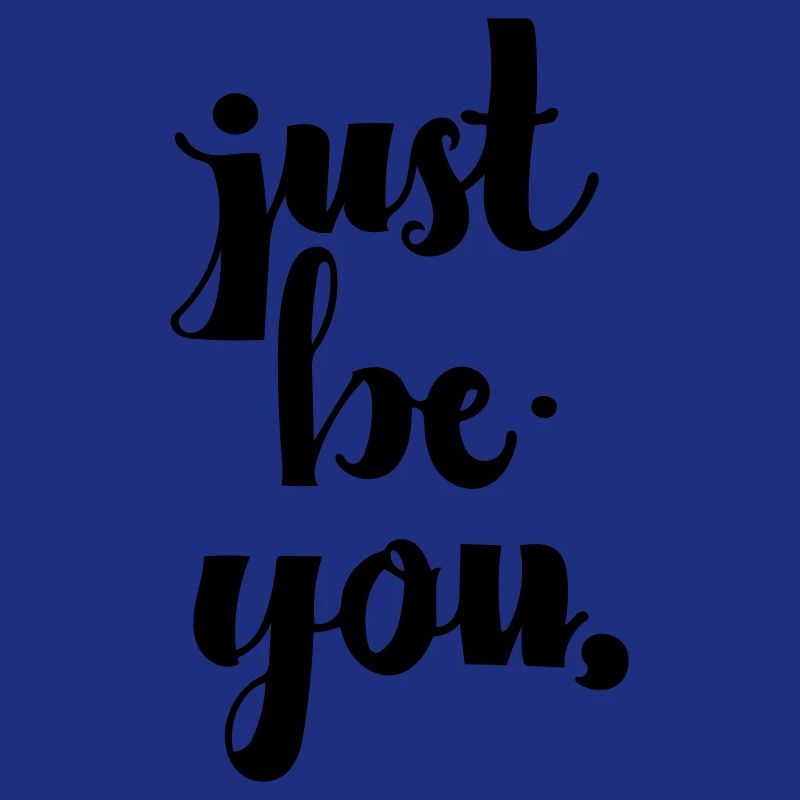 Sei einfach du selbst