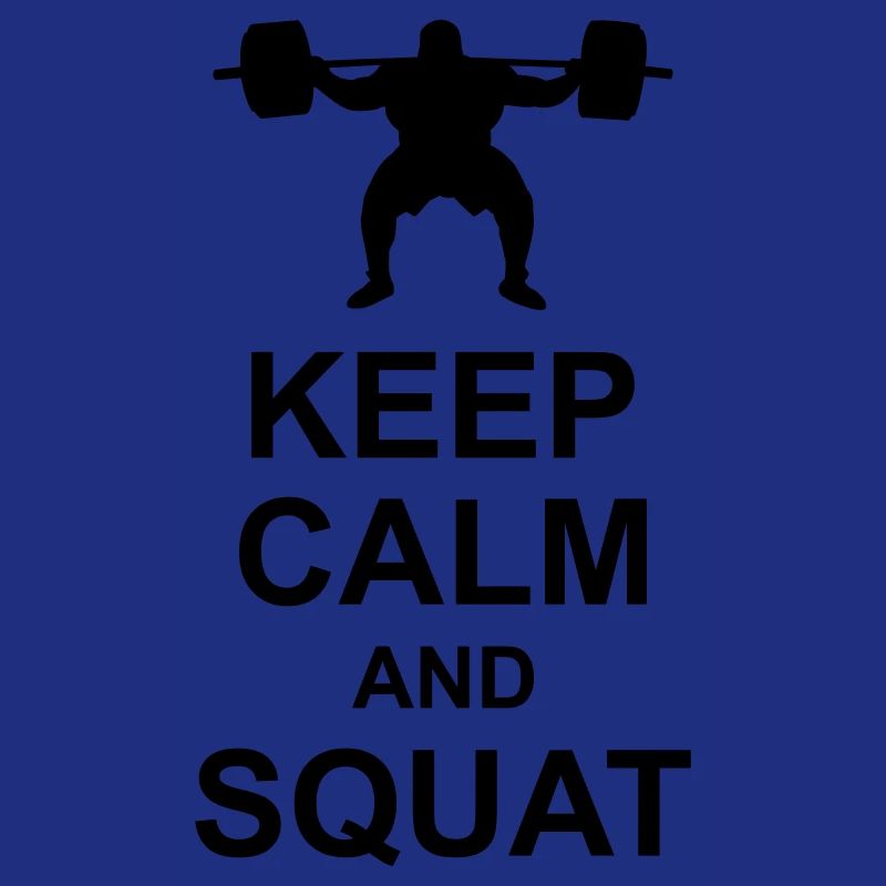 Keep Calm and Squat