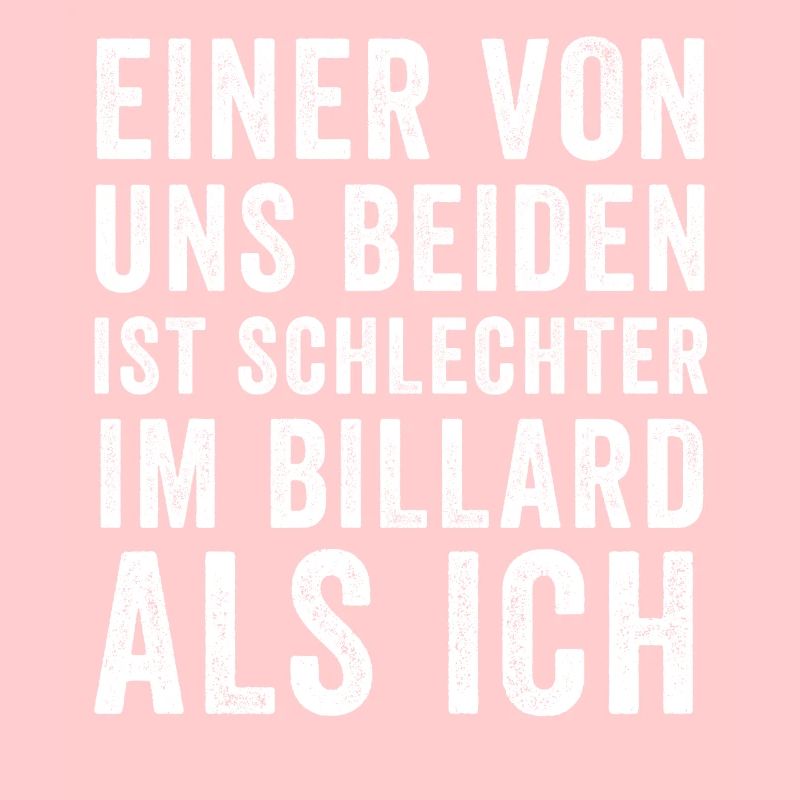 Billard Pool Lustiger Spruch Herren Schlecht im