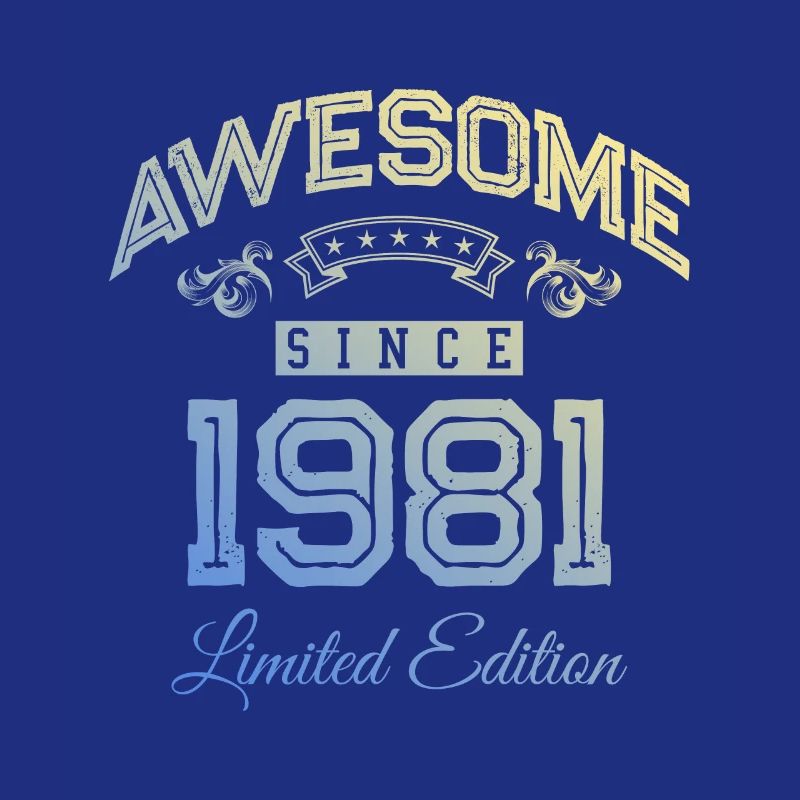 1981 awesome since