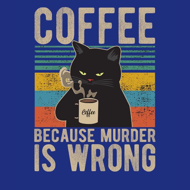 Coffee because Murder is wrong Coffee Cat retro