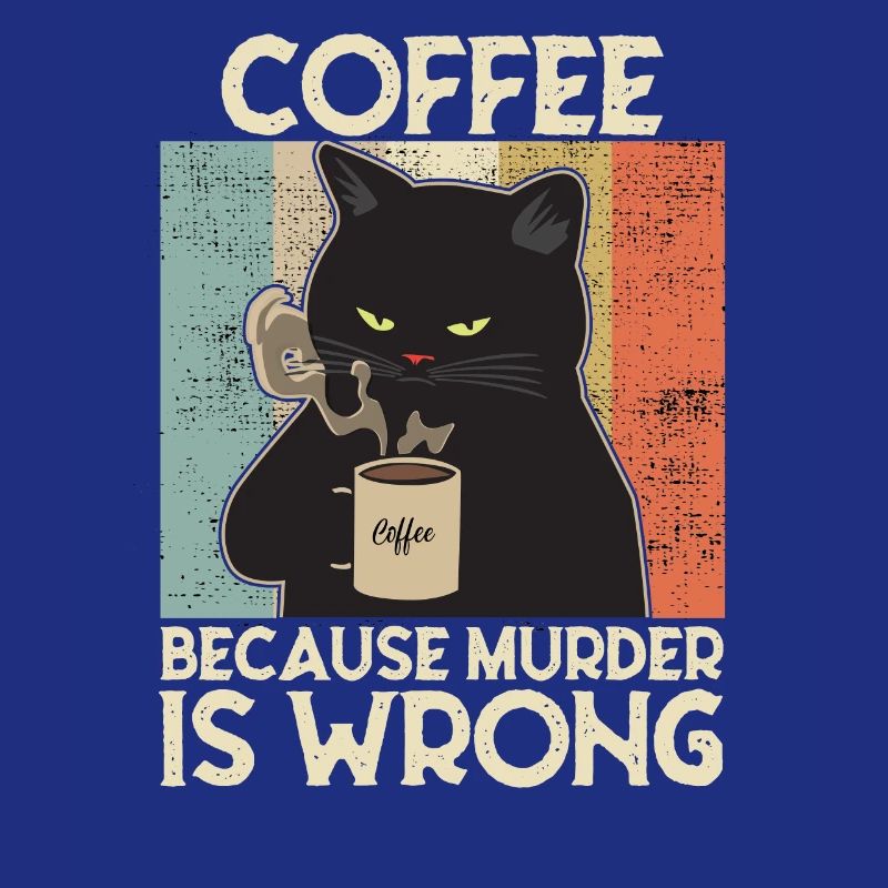 Coffee because Murder is wrong Coffee Cat retro