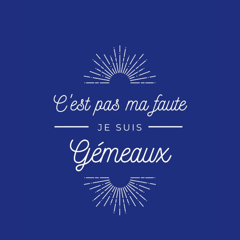 C'est pas ma faute je suis Gémeaux