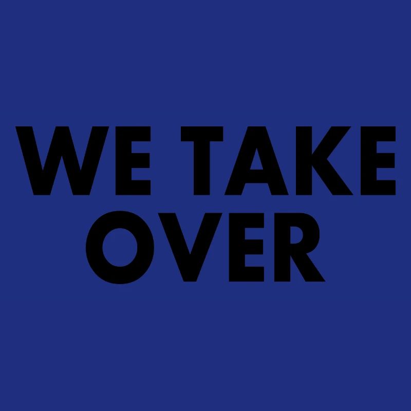 We take over