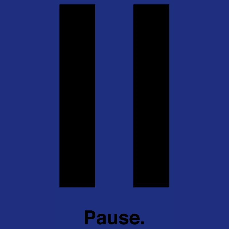 Pause