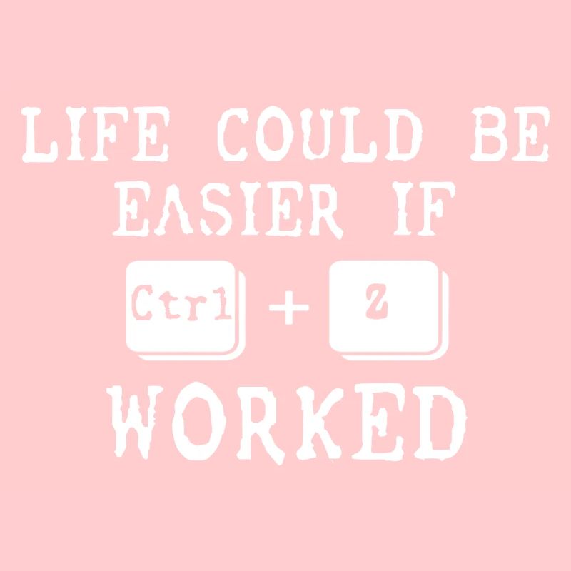 Life Could Be Easier If Ctrl Z Worked