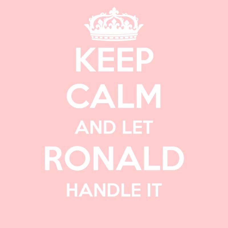 Keep Calm Handle It - Prénom Nom Drôle Ronald