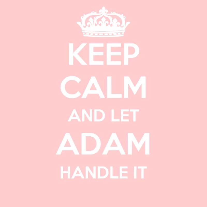 Keep Calm Handle It - Vorname Name Lustiges Adam