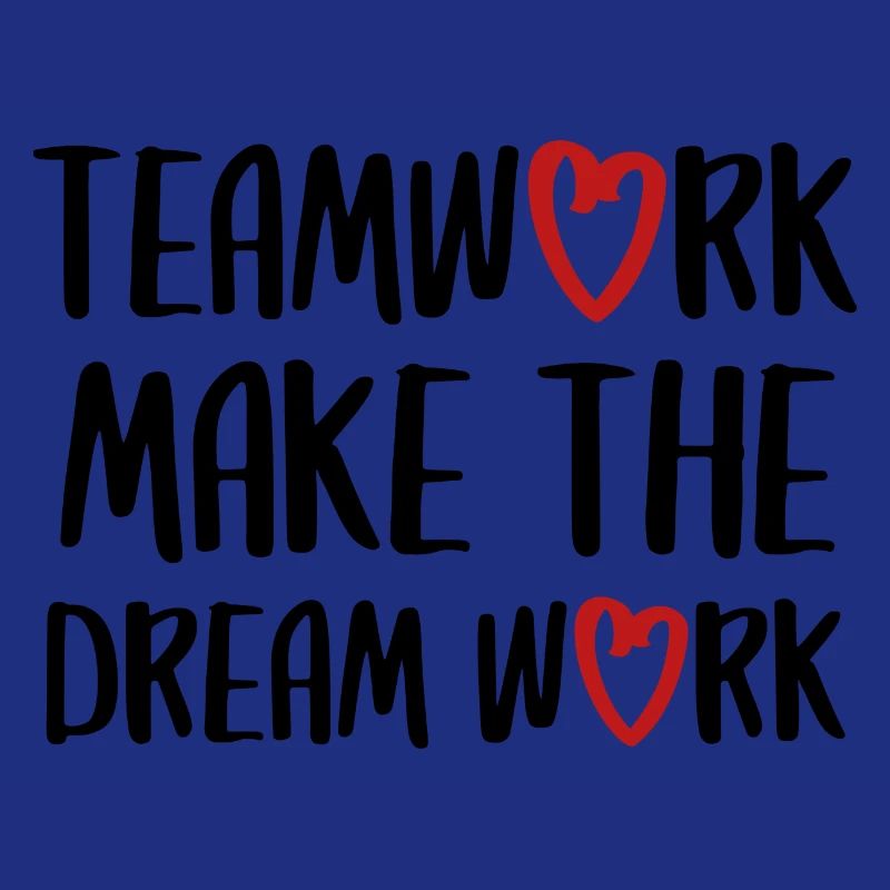 teamwork dream work Teamgeist Team Spruch