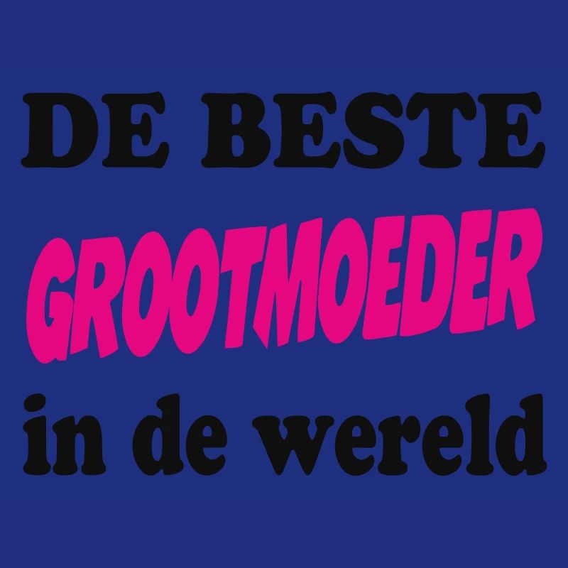 De beste GROOTMOEDER in de wereld