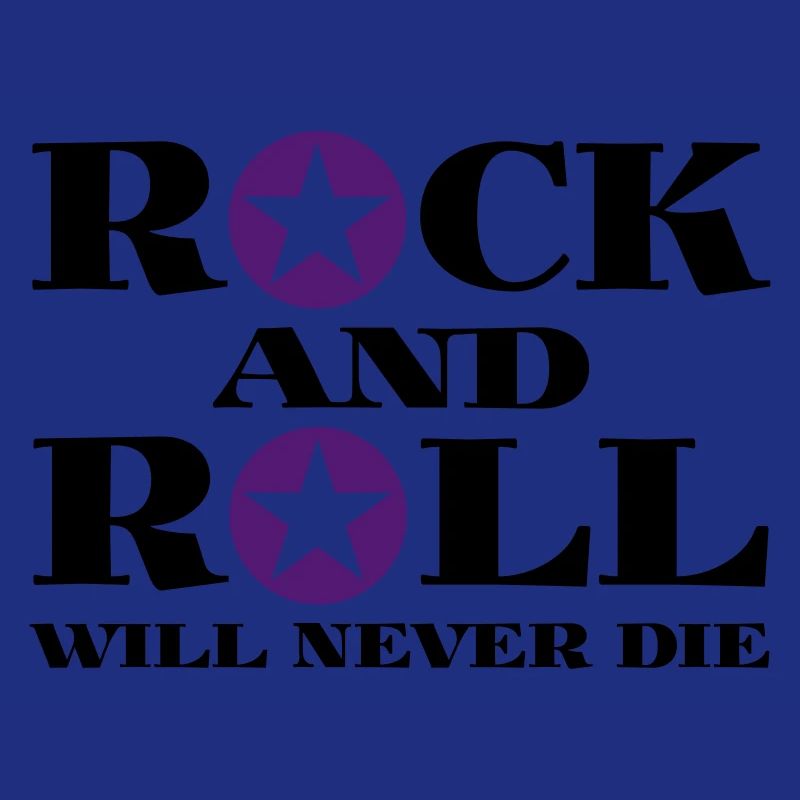 Rock and Roll will never