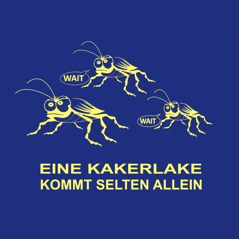 A cockroach comes seltem alone