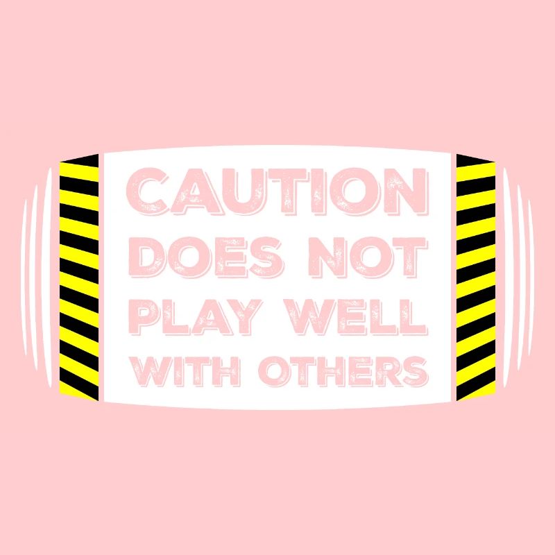 Caution Does Not Play Well With Others Warnung