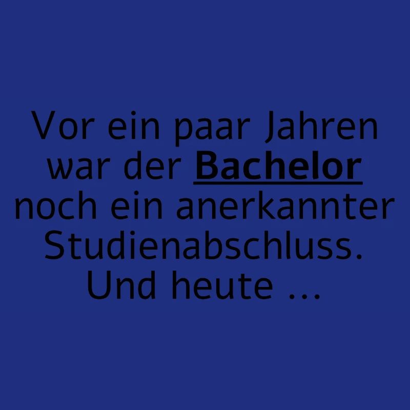 Vor Jahren war der Bachelor ein Studienabschluss