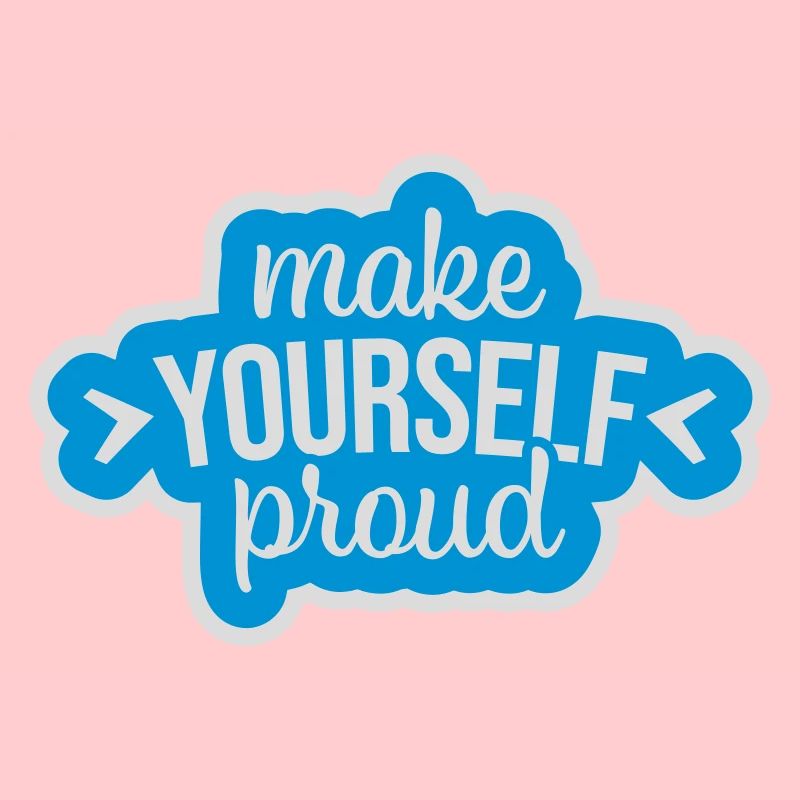 make yourself proud quote