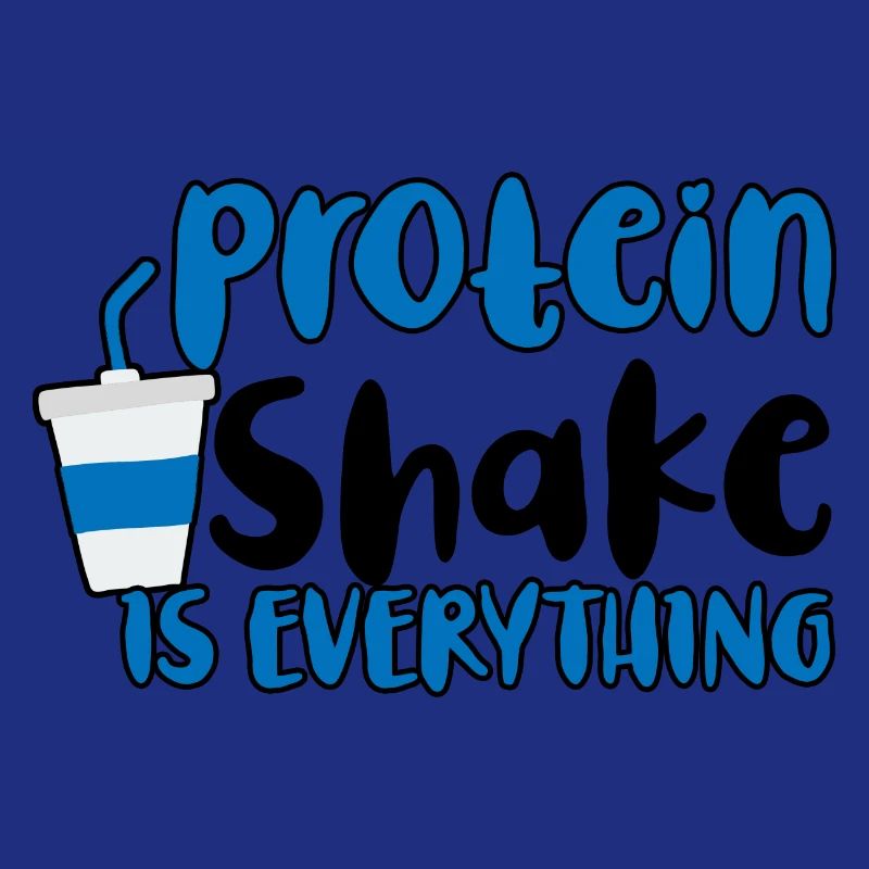 Protein Shake Is Everything 2