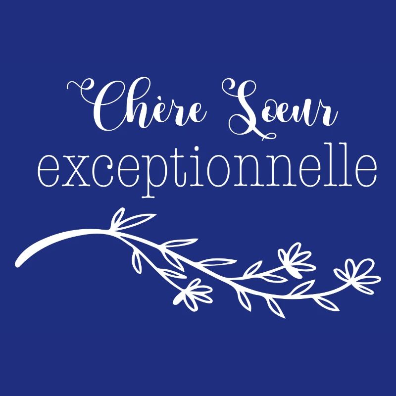 Chère sœur exceptionnelle