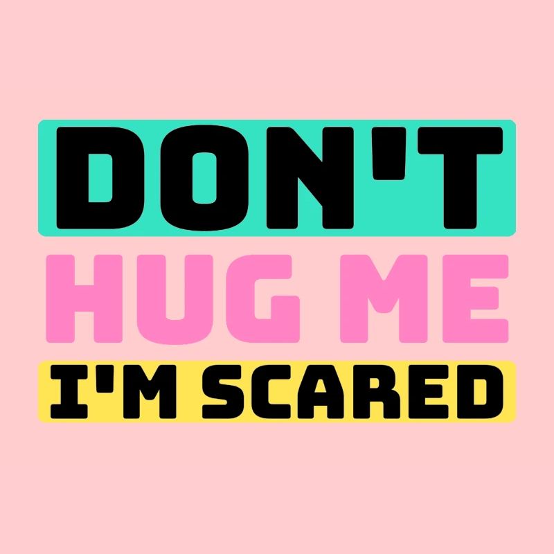 don't hug me