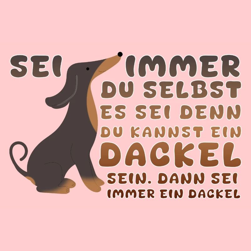 Sei ein Dackel