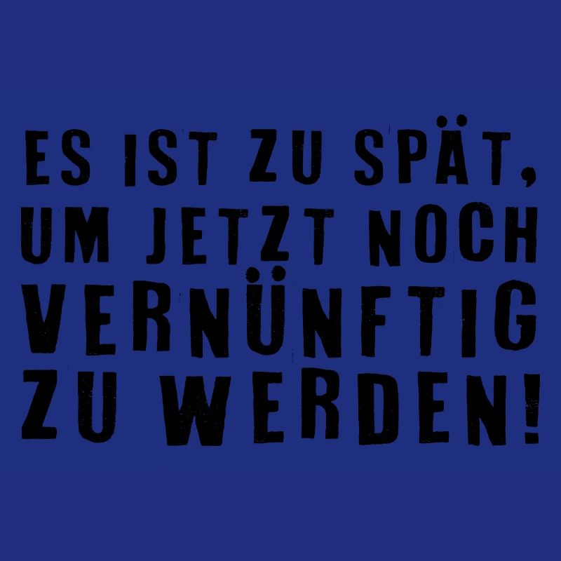 Lustiger Spruch Bild Witzig Humor Geschenkidee