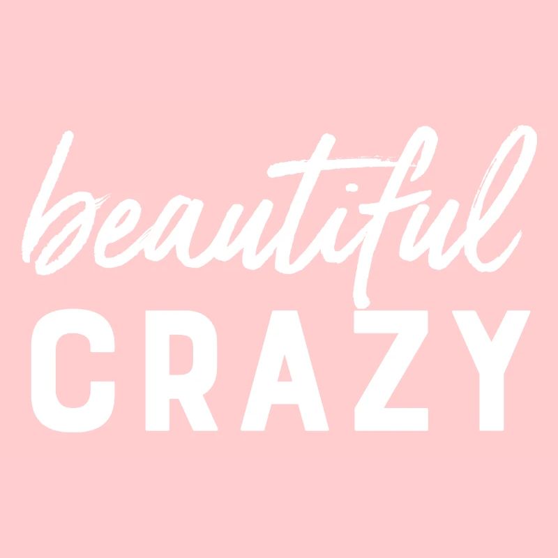 Beautiful Crazy