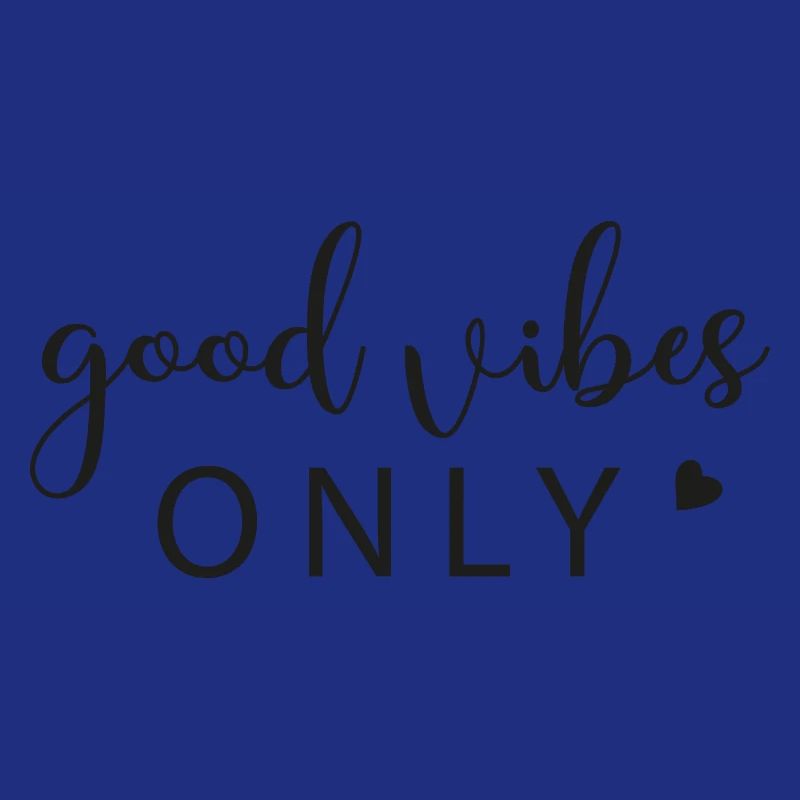 good vibes only
