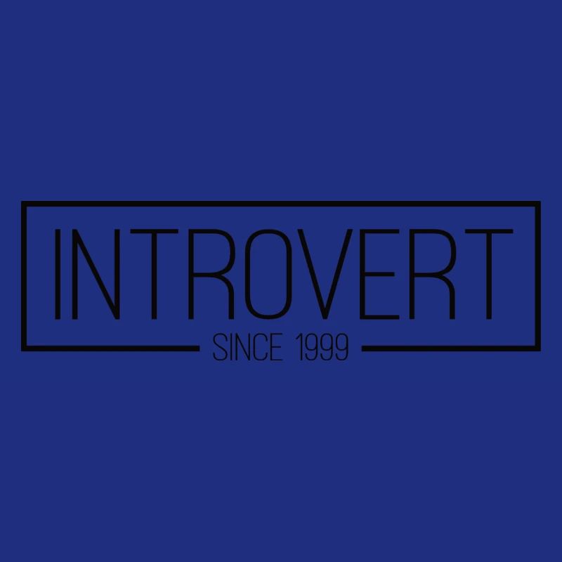 Introvert since 1999 black