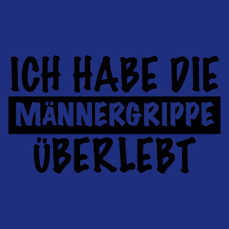 lustiger Spruch MÄNNERGRIPPE ÜBERLEBT kranker Mann
