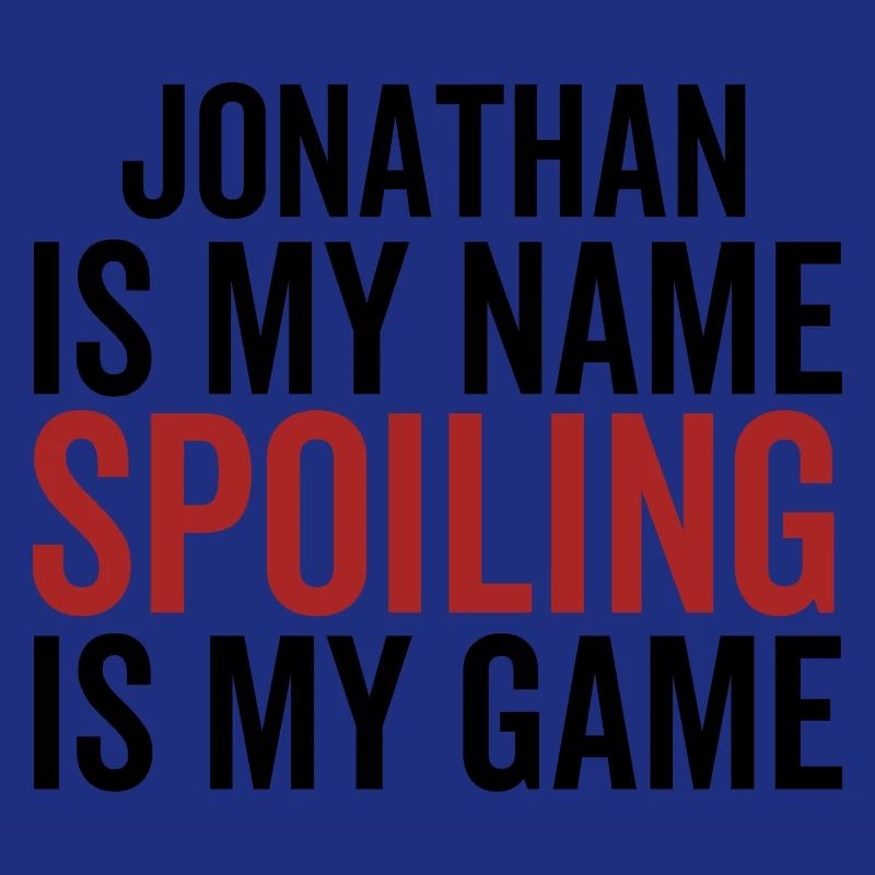 Jonathan est mon nom Spoiling est mon jeu