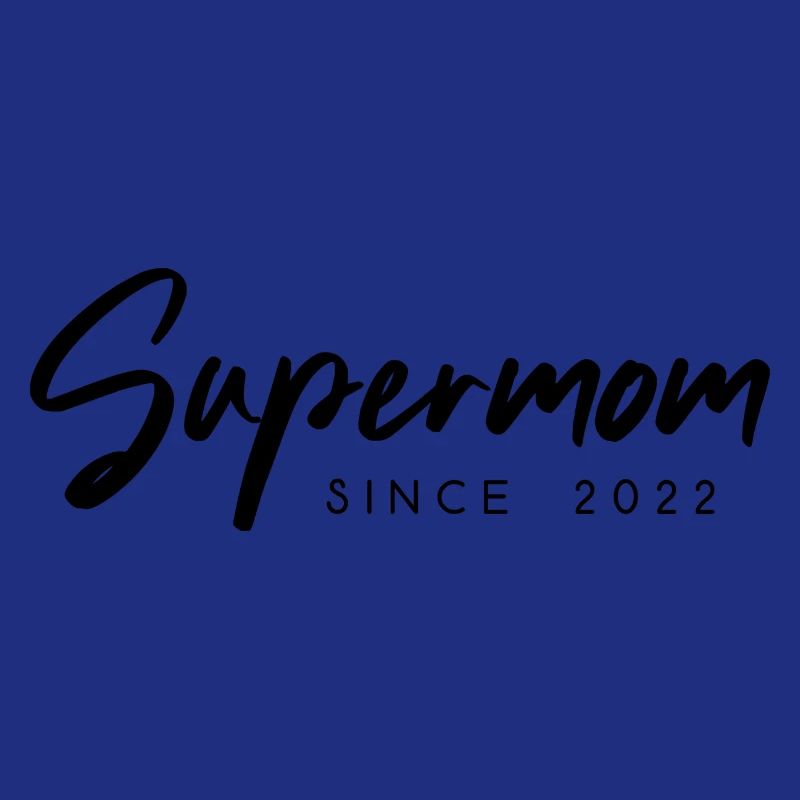Supermom Mutter Mama since 2022 Spruch