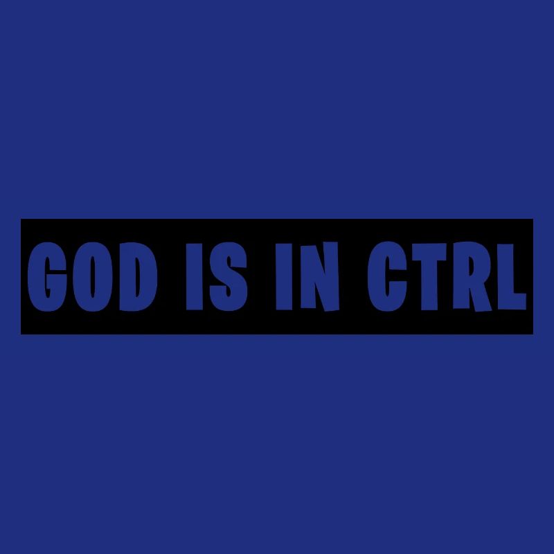 GOD is in CTRL