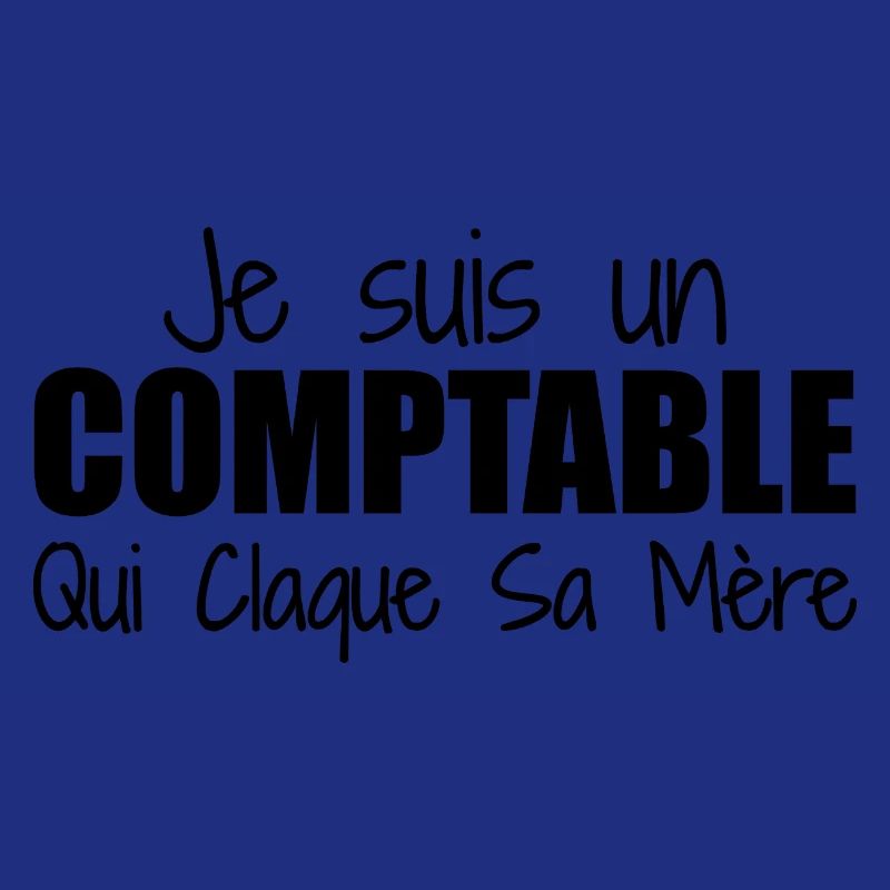 Je suis un comptable qui claque sa mère