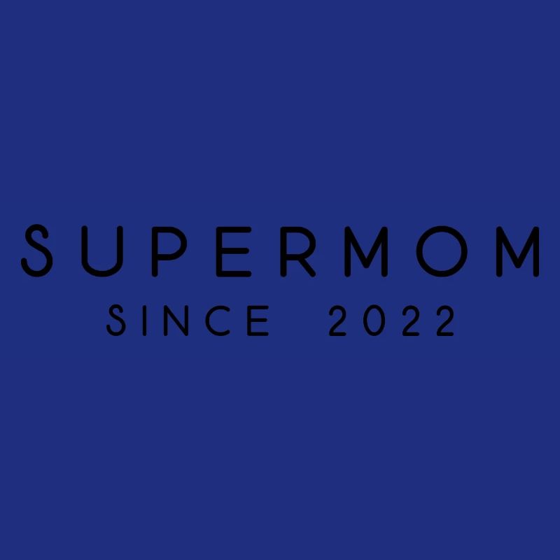 Supermom Mutter Mama since 2022 Spruch