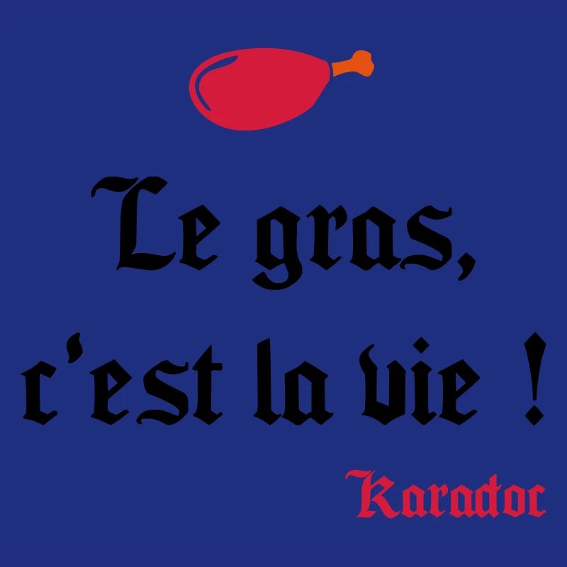 Le gras c'est la vie ! Karadoc