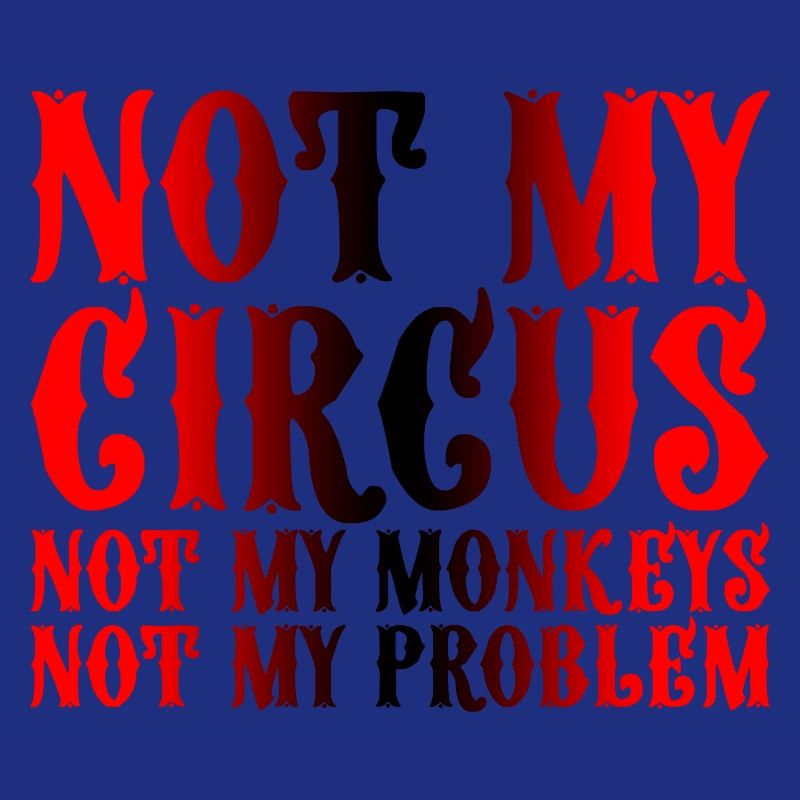 Pas mon cirque Pas mes singes Pas mon problème 3