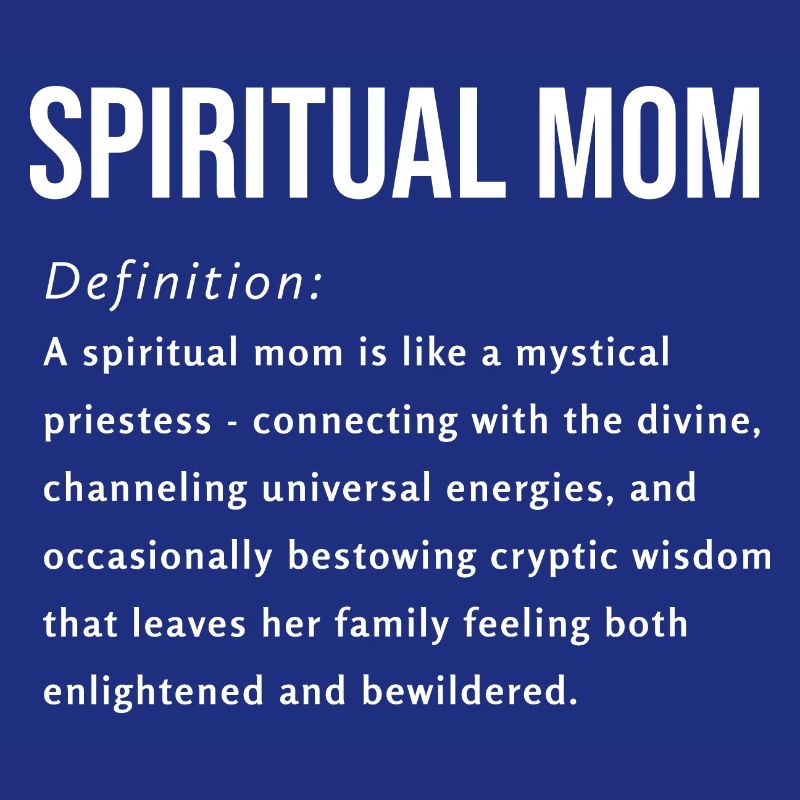 Spirituelle Mama Spruch Englisch