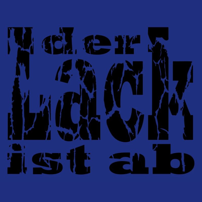 der Lack ist ab