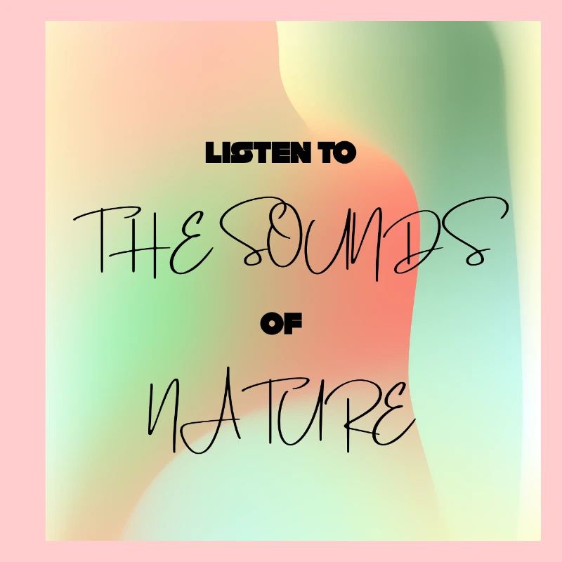 Écoutez les sons de la nature