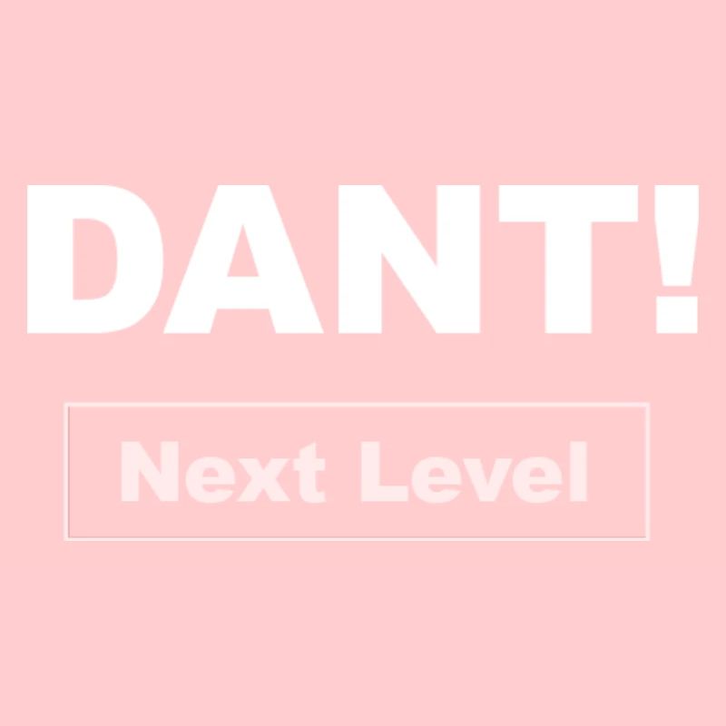 DANT! Next Level