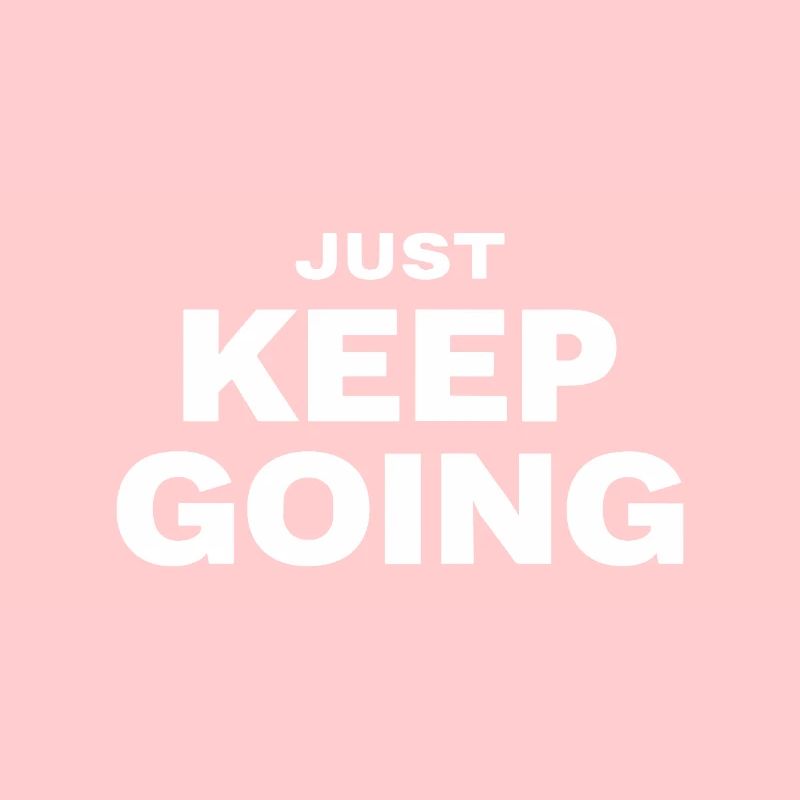 JUST KEEP GOING Motivation Spruch Sport
