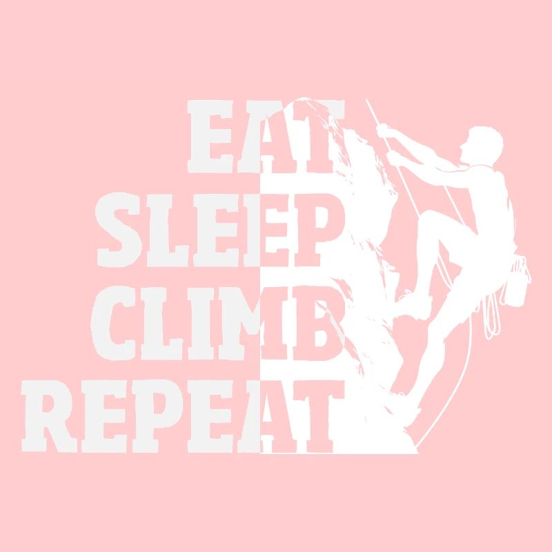 Eat Sleep Climb Repeat Klettern Spruch